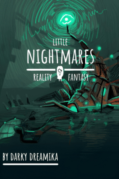 Little nightmares: reality and fantasy.