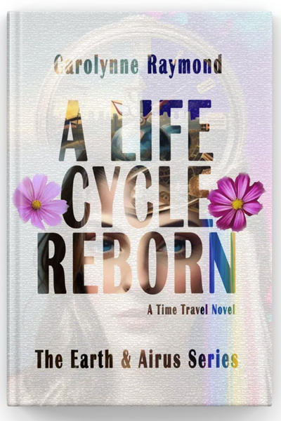 A Life Cycle Reborn: A Time Travel Novel