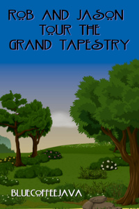 Rob and Jason Tour the Grand Tapestry [DROPPED]