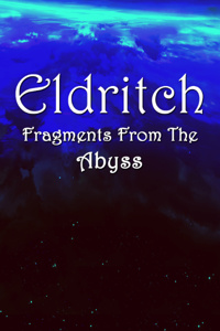 Eldritch, Fragments from the Abyss