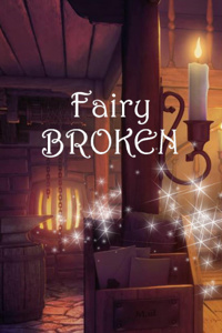 Fairy Broken (Short Story)