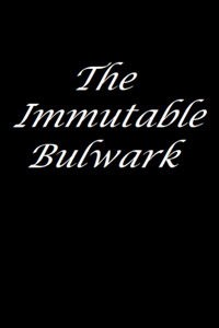 The Immutable Bulwark