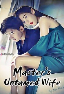 Master&#x27;s Untamed Wife