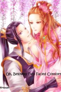 Oh, Beloved Two Faced Consort