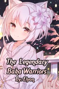 The Legendary Baka Warriors