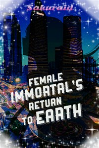 Female Immortal&#x27;s Return to Earth