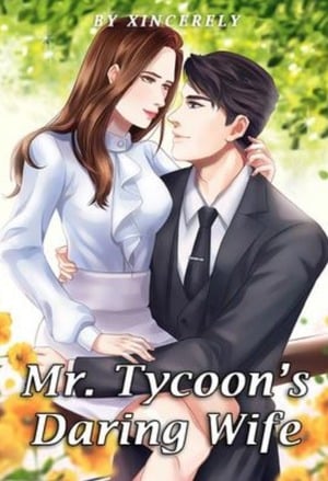 Mr. Tycoon&#x27;s Daring Wife