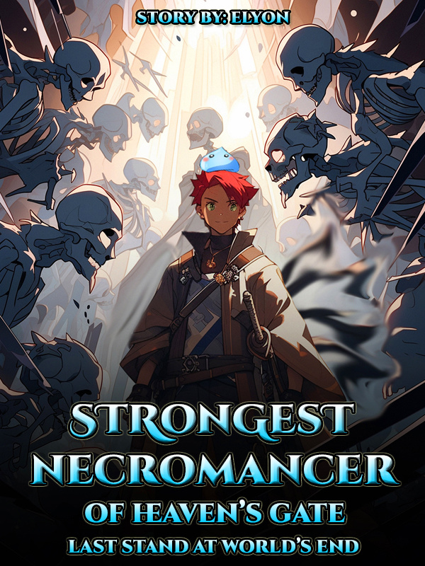 Strongest Necromancer Of Heaven&#x27;s Gate