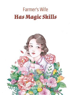 Farmer&#x27;s Wife Has Magic Skills