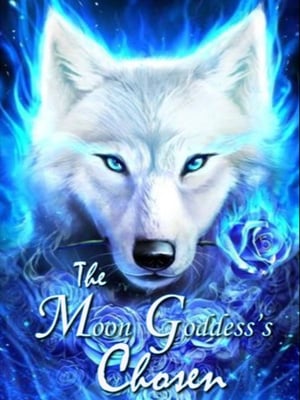 The Moon Goddess&#x27; Chosen