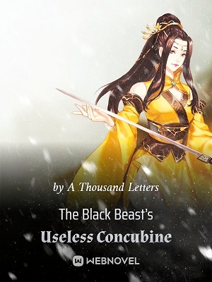 The Black Beast&#x27;s Useless Concubine