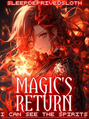 Magic&#x27;s Return: I Can See The Spirits