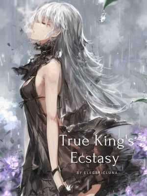 True King&#x27;s Ecstasy