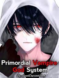 Primordial Vampire God System