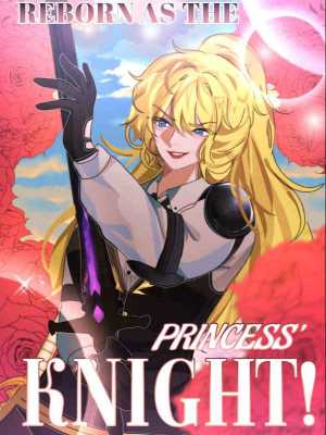 Reborn as the Princess&#x27; Knight (GL)