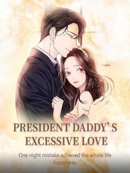 President Daddy&#x27;s Excessive Love