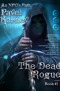 An NPC&#x27;s Path: The Dead Rogue by Pavel Kornev