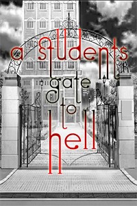 A Students Gate to Hell