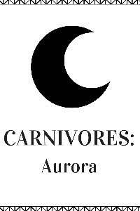 CARNIVORES: AURORA