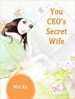 You, CEO&#x27;s Secret Wife