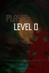 [HIATUS] PLAYER: LEVEL 0