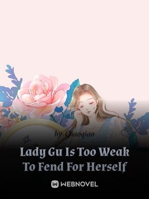 Lady Gu Is Too Weak To Fend For Herself