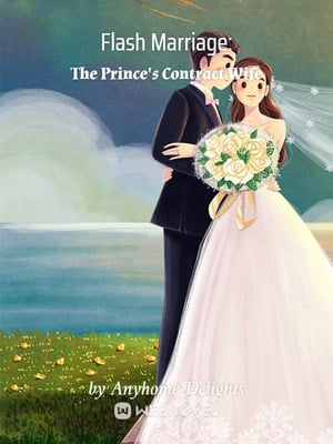 Flash Marriage: The Prince&#x27;s Contract Wife