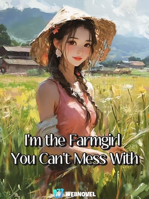 I&#x27;m the Farmgirl You Can&#x27;t Mess With