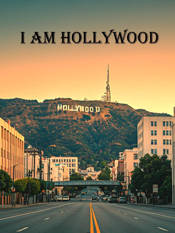 I am Hollywood