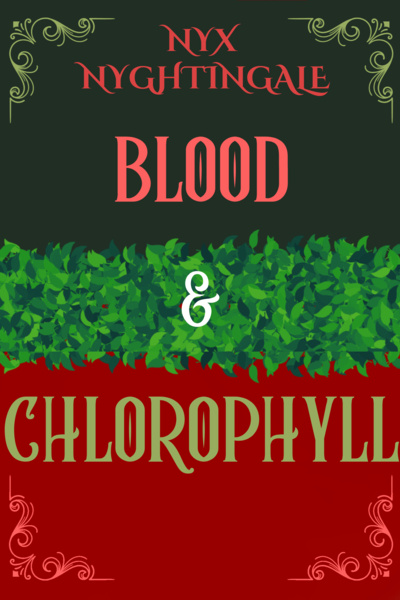 Blood &amp; Chlorophyll