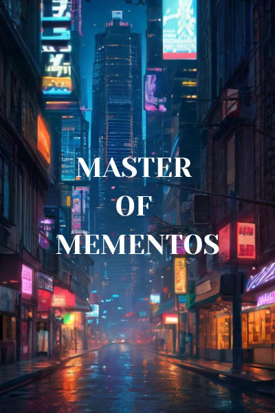 Master of Mementos [SYSTEM URBAN FANTASY]