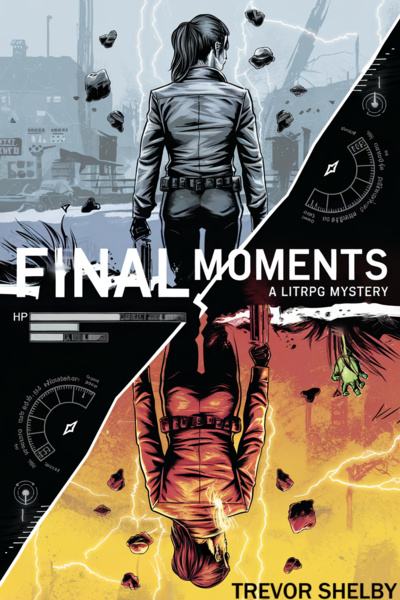 Final Moments [A LitRPG Mystery]